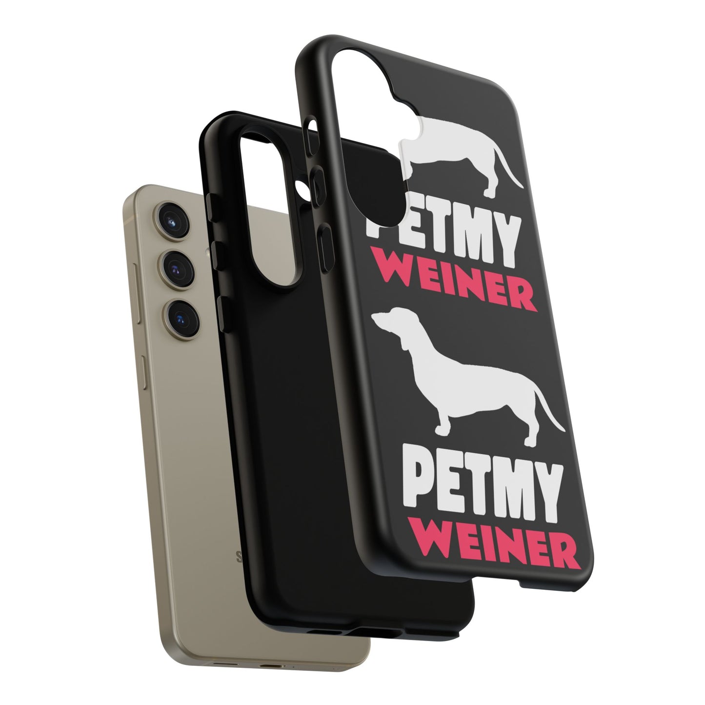 PET MY WEINER Tough Cases