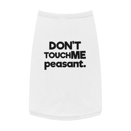 DONT TOUCH ME PEASANT Pet Tank Top