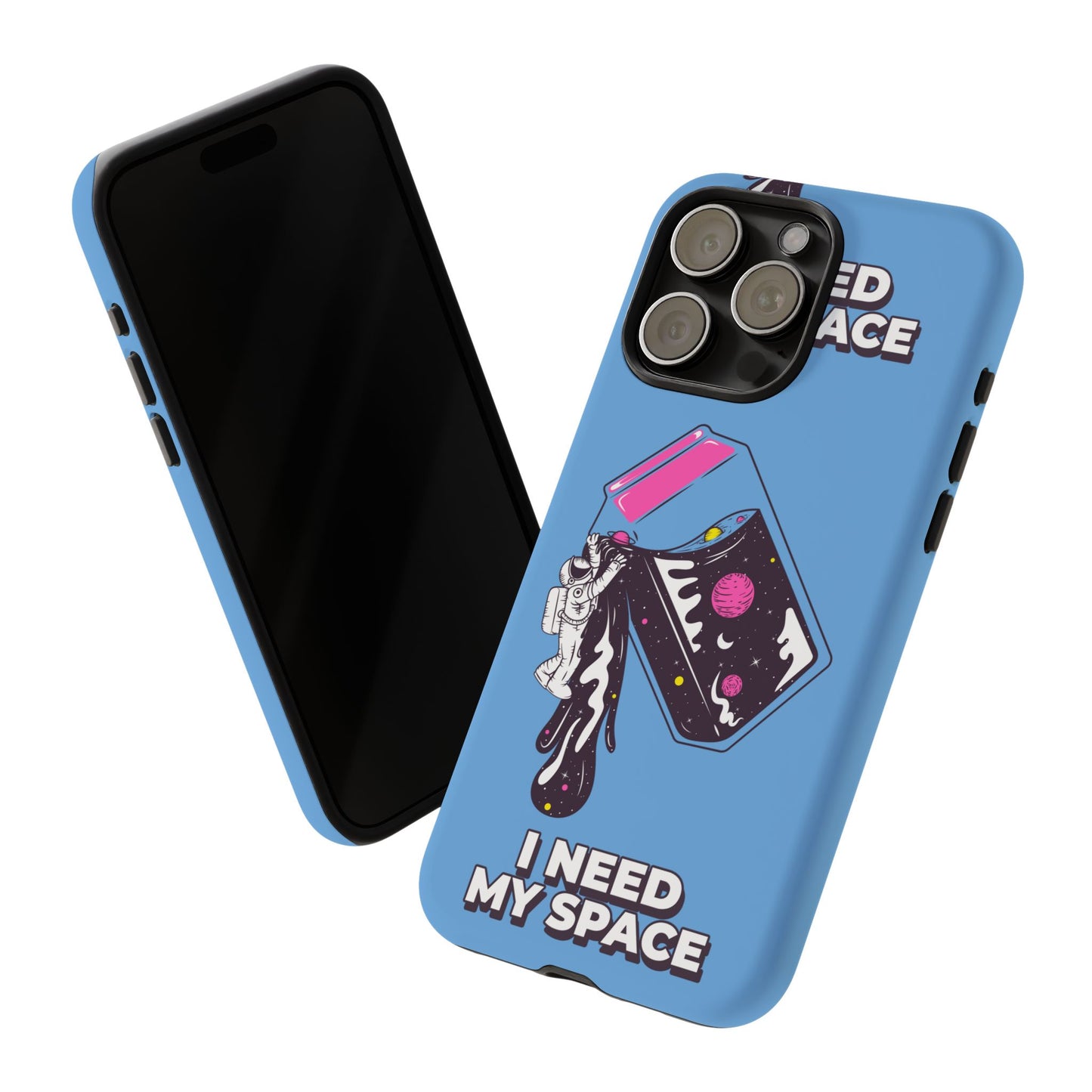 I NEED MY SPACE Tough Cases