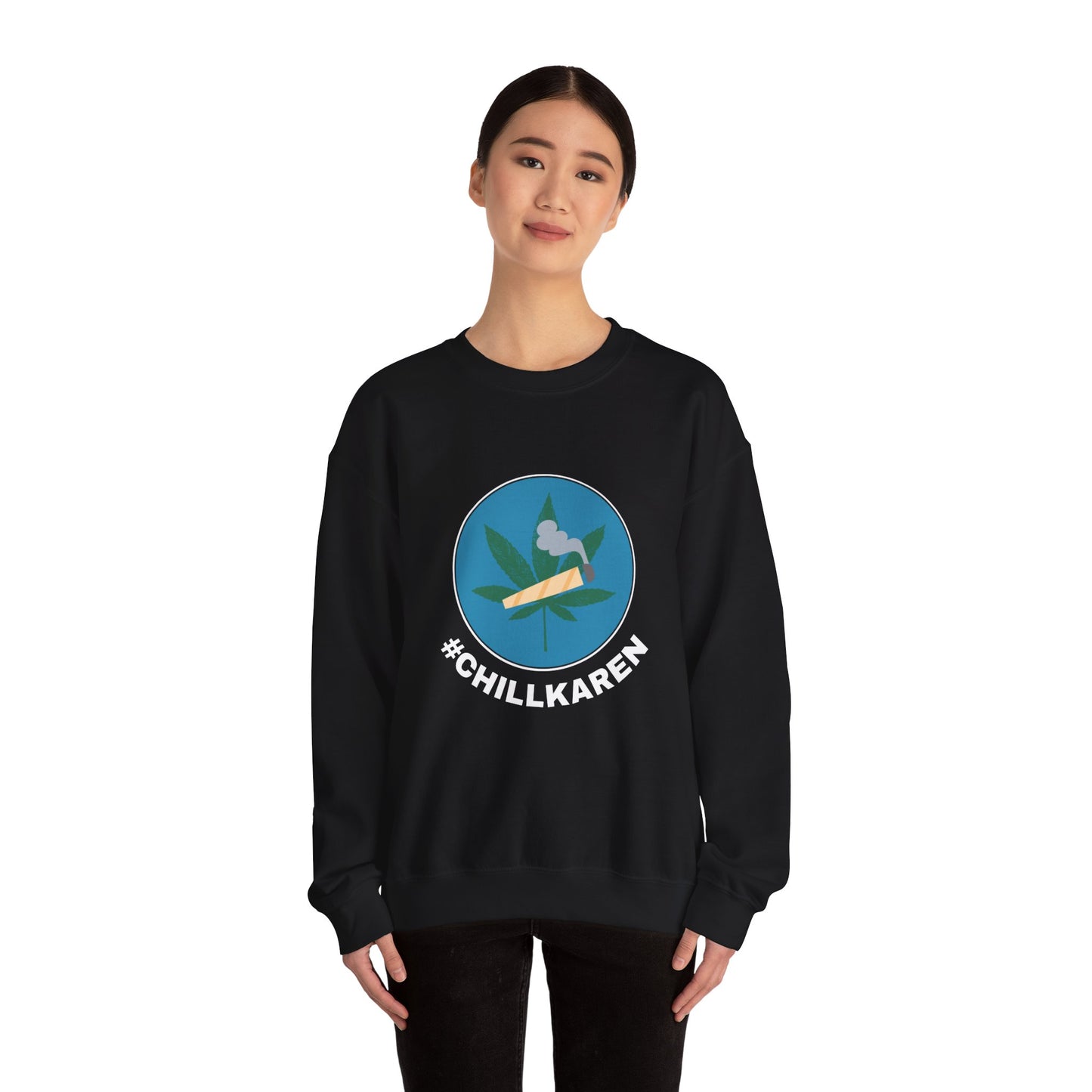 CHILL KAREN Sweatshirt