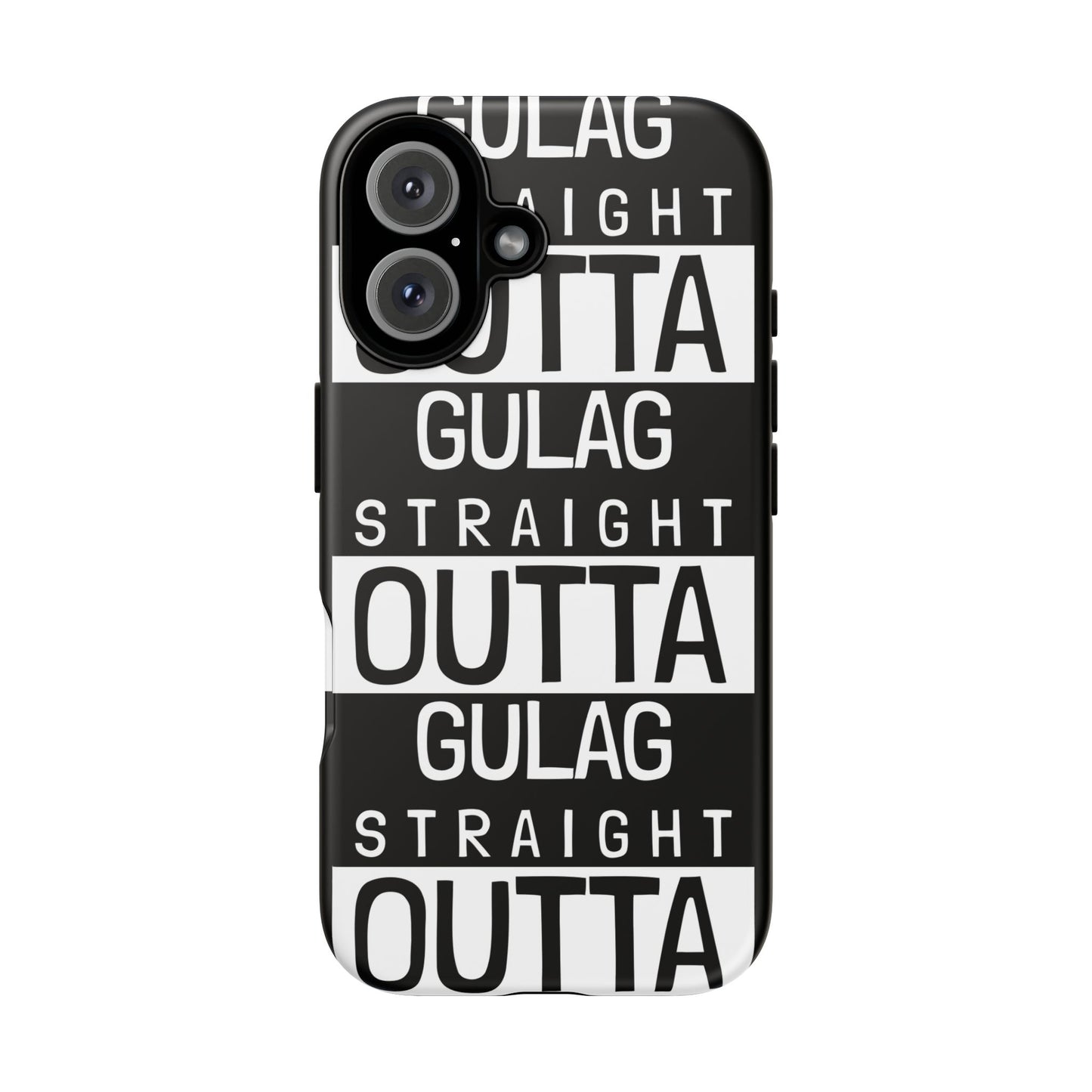 STRAIGHT OUT OF GULAG Tough Cases
