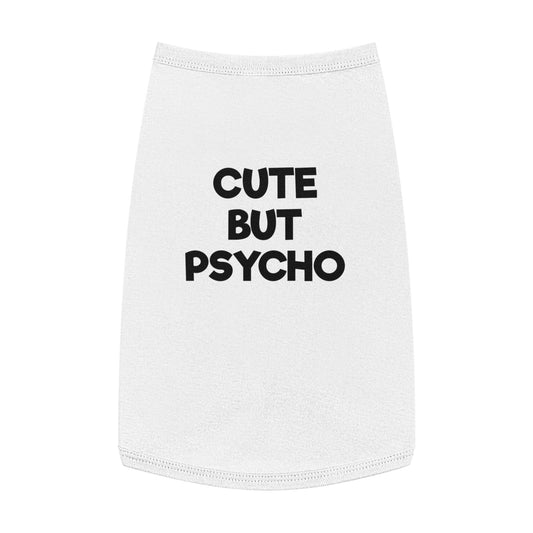 CUTE BUT PSYCHO White Pet Tank Top