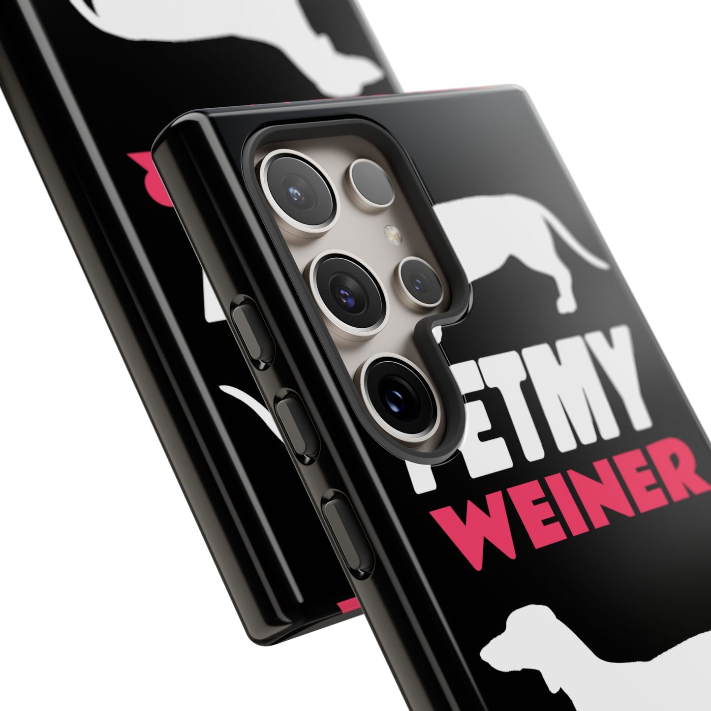 PET MY WEINER Tough Cases