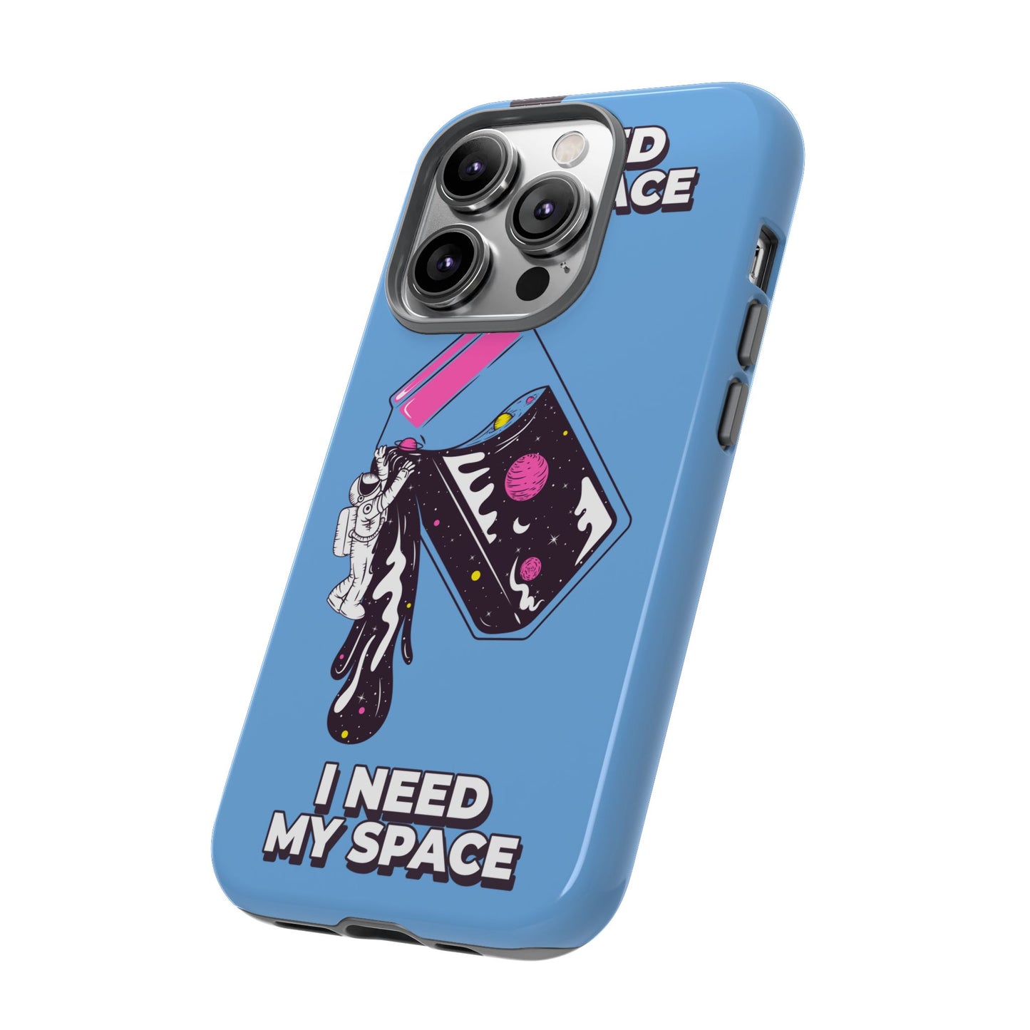 I NEED MY SPACE Tough Cases