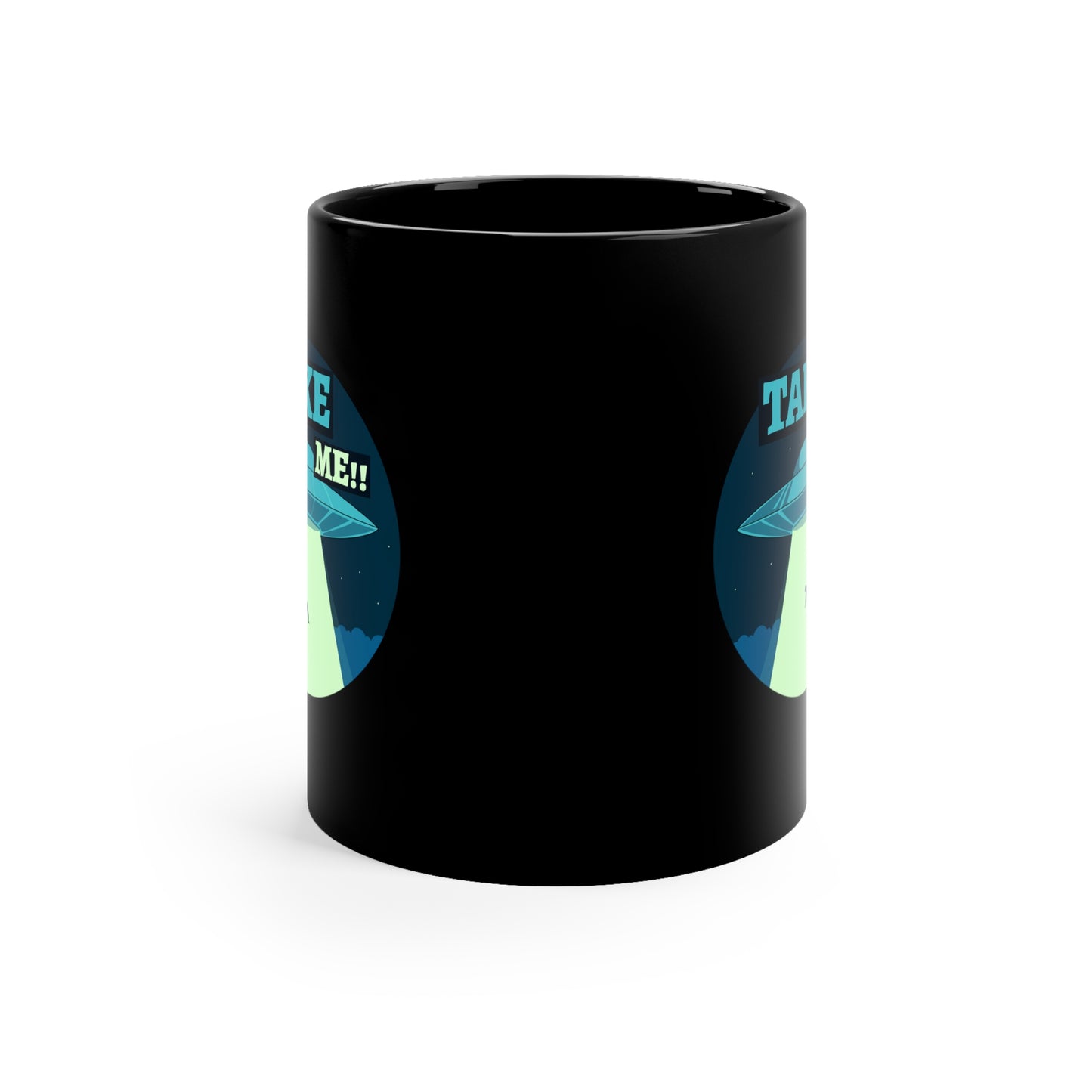 TAKE ME Black mug 11oz