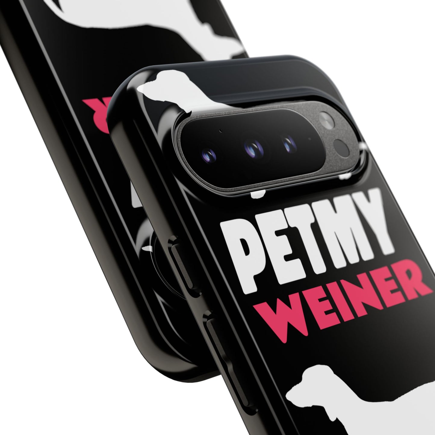 PET MY WEINER Tough Cases