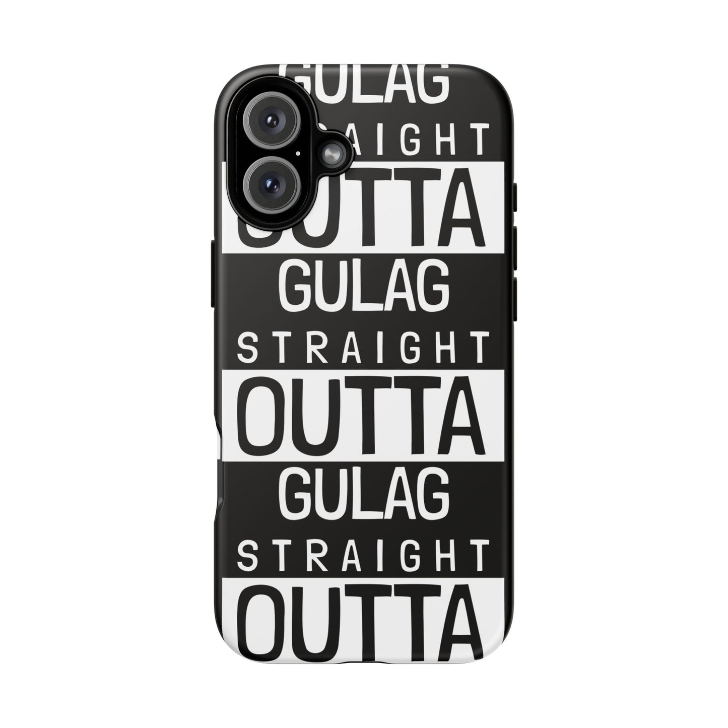 STRAIGHT OUT OF GULAG Tough Cases
